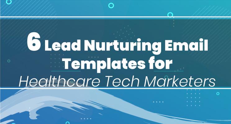 lead-nurturing email templates for b2b healthcare marketing - banner image