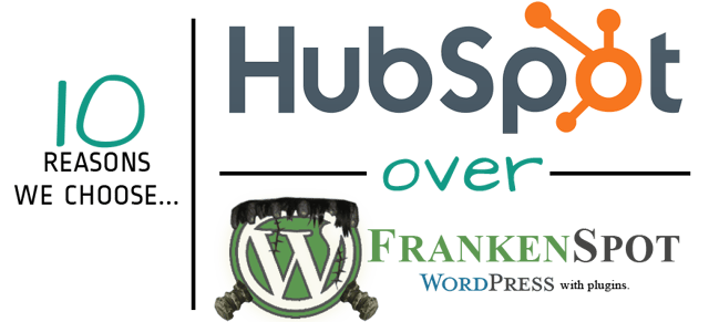 10-Reasons-We-Choose-HubSpot-Over-FrankenSpot-WordPress.png